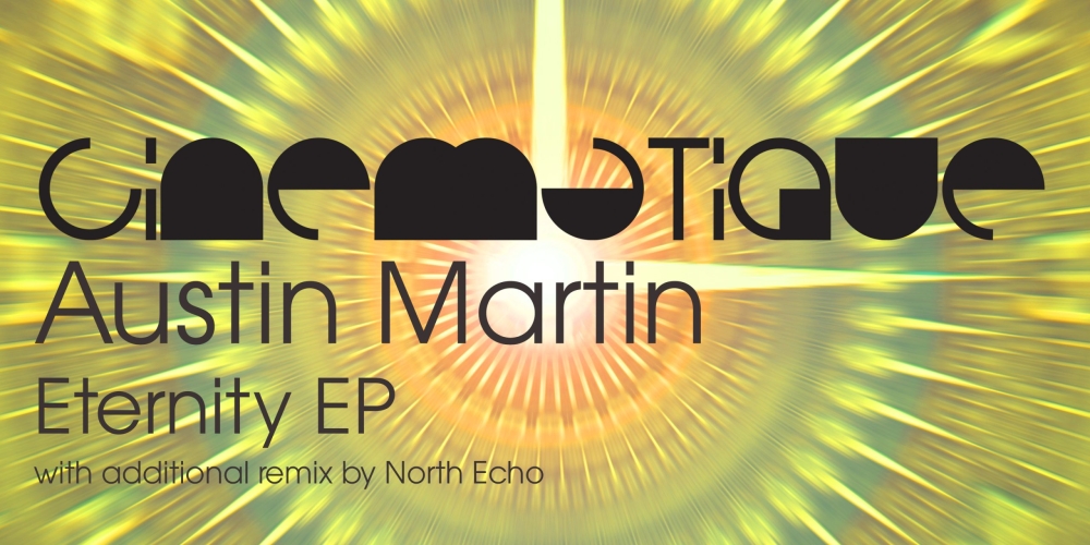 Austin Martin - Eternity EP (Cinematique)