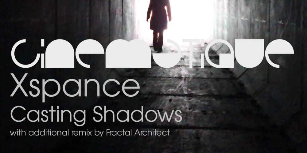 Xspance - Casting Shadows (Cinematique)